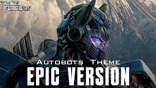 Transformers Autobots Theme  EPIC VERSION [upl. by Lindy308]