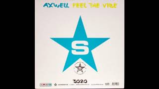 Axwell  Feel The Vibe Original Mix [upl. by Mamie100]