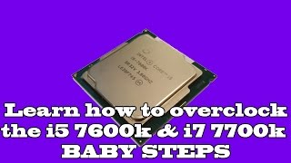 i5 7600ki7 7700k 47GHz 13v Overclocking Guide Baby Steps [upl. by Nomyar]