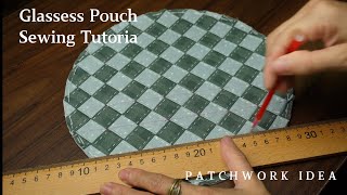 Simple Glassess Pouch Sewing Tutoria  Patchwork Ideas  Yuu Pham [upl. by Shakespeare]