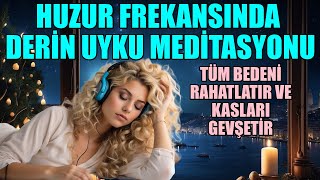 GECE BOYU HUZUR FREKANSINDA KAL  OLUMLAMALARLA UYKU MEDİTASYONU [upl. by Cynthla]