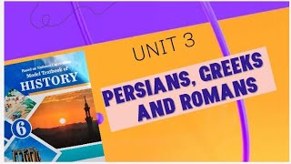 Persians Greeks and Romans Unit 3 History class 6 National book foundation part 1 [upl. by Cohligan879]