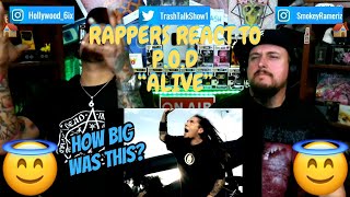 Rappers React To POD quotAlivequot [upl. by Alleuqram980]