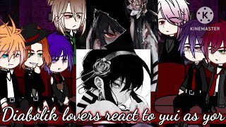 🝮︎︎︎︎︎︎︎ Diabolik lovers react to 𝑌𝑢𝑖 as 𝓨𝓸𝓻 🝮︎︎︎︎︎︎︎ DL x SF [upl. by Navets345]