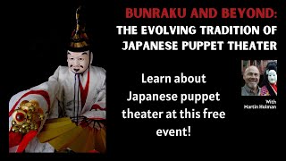 Bunraku and Beyond The Evolving Tradition of Japanese Puppet Theater [upl. by Ahsemrac]