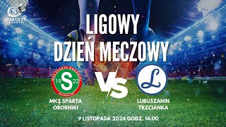 MKS Sparta Oborniki VS Lubuszanin Trzcianka [upl. by Whit]