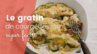 La recette du gratin de courgettes super facile [upl. by Hadlee318]