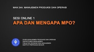 MPO SESI 1 MANAJEMEN PRODUKSI OPERASI APA DAN MENGAPA [upl. by Dan]