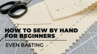 HOW TO SEW FOR BEGINNERS EVEN BASTING STITCH [upl. by Hinze311]