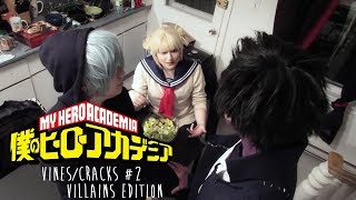 Boku no Hero Academia Vines amp Cracks 2 Villains Edition  Cosplay [upl. by Engamrahc759]