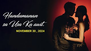 Handumanan sa Usa Ka awit  NOVEMBER 30  2024 [upl. by Ardnoet]