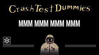 Crash Test Dummies • Mmm Mmm Mmm Mmm CC 🎤 Karaoke Instrumental Lyrics [upl. by Prestige810]