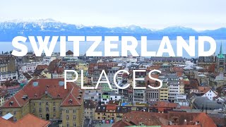 10 Best Places to Visit in Switzerland  Travel Video [upl. by Kehoe]