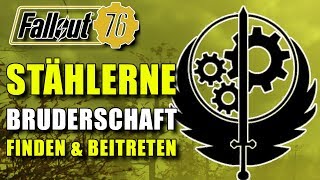 Stählerne Bruderschaft  Finden und Beitreten  Guide  Fallout 76 [upl. by Phail360]