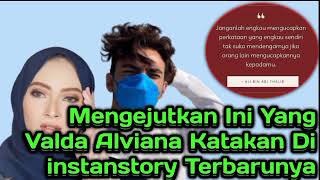 Mengejutkan Ini Story Valda alviana Terbaru  Reza Zakarya [upl. by Eatnhoj82]