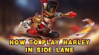 How To Play Harley In Side Lane  Mobile Legends [upl. by Naginnarb]