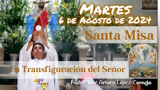 ✅ MISA DE HOY martes 6 de Agosto 2024  Padre Arturo Cornejo [upl. by Eeliab]