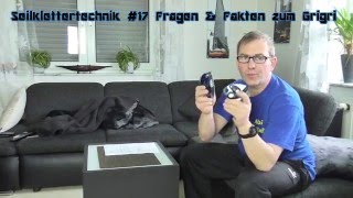 Seilklettertechnik 17 Fragen amp Fakten zum Grigri [upl. by Natie744]