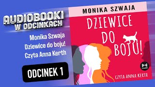 Dziewice do boju  M Szwaja  czyta Anna Kerth  17 [upl. by Etnaud250]