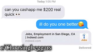 rChoosingbeggars  GET A JOB [upl. by Fotzsyzrk991]