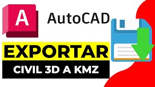 Como EXPORTAR de AUTOCAD Civil 3D a KMZ 2024 [upl. by Yblok580]