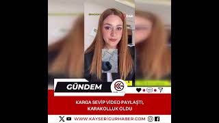 Karga sevip video paylaştı karakolluk oldu [upl. by Rodie]