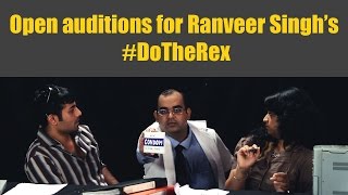 Open auditions for Ranveer Singhs Do The Rex  DoTheRex [upl. by Eiramanel]