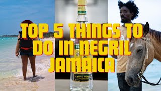 Top 5 Things To Do In Negril Jamaica [upl. by Isoj935]