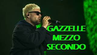 Mezzo Secondo 👌Gazzelle musica e testo [upl. by Ettezoj]