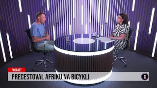 24 podcast Precestoval Afriku na bicykli [upl. by Eiliah444]