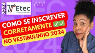 COMO SE INSCREVER NO VESTIBULINHO ETEC 2024  Tutorial passo a passo para se inscrever sem erros [upl. by Donn]