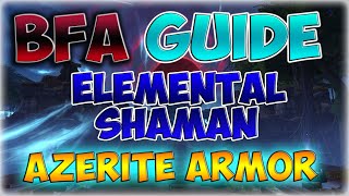 BFA Azerite Trait amp Armor Guide  Elemental Shaman [upl. by Teresa]