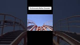 Ride Designs That Went Too Far 💀🎢 Euthanasia Roller Coaster Shorts [upl. by Kwapong305]