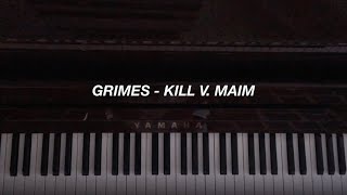 Grimes  Kill V Maim Piano Cover [upl. by Massingill]