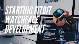 Getting Started With Fitbit Watchface Development in 5 minutes [upl. by Ignatzia]