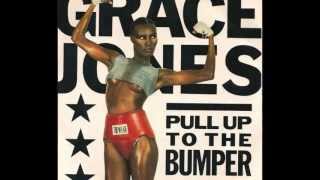 Grace Jones  Pull Up To The Bumper [upl. by Baudoin460]