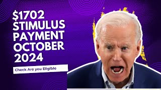 Check Are you Eligible for 1702 Stimulus Payment October 2024 – Eligibility amp Fact [upl. by Ernaline]