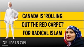 Canada is ‘rolling out the red carpet’ for radical Islam [upl. by Trici]