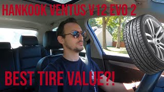 TIRE REVIEW  Hankook Ventus V12 Evo 2 Best Summer Tire Value [upl. by Chamberlain]