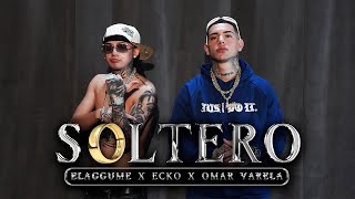 SOLTERO  ELAGGUME x ECKO ft OMAR VARELA [upl. by Citron]