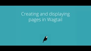 Wagtail screencasts Creating and displaying pages in Wagtail [upl. by Yvonne729]