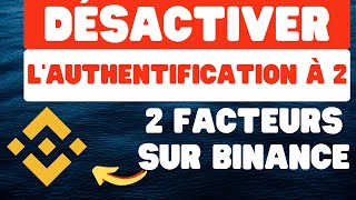 Comment désactiver lauthentification à 2 facteurs sur Binance [upl. by Kalam]