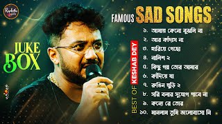 Hit Sad Song Playlist  Top 10 Sad Song  Keshab Dey  Best Sad Song 2023 [upl. by Malita]