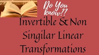 invertible linear transformation  Equivalent Results  Math kitchen Recipes [upl. by Damaris410]