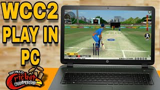 WCC2 How to play mobile game in PC laptop  android  IOS [upl. by Nniroc]