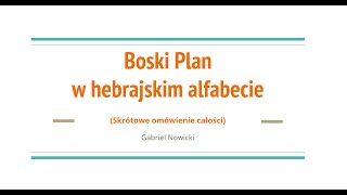 Boski Plan w hebrajskim alfabecie  część 1 od Alef do Lamed  Gabriel Nowicki [upl. by Kaitlyn]