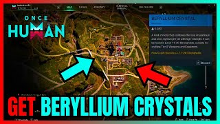 How To Get BERYLLIUM CRYSTALS In Once Human FULL GUIDE [upl. by Lipski26]