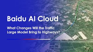 ACE 30 Comprehensive Intelligent Traffic Solution｜Baidu AI Cloud [upl. by Treblihp]