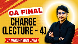 Charge of GST Lecture  4  CA Final  CA Vardhaman Dagaarhaminstitute [upl. by Francesco]