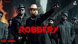 New Punjabi Songs 2024  Robbery Official Video Baaghi  Latest Punjabi Songs 2024 [upl. by Lockwood]